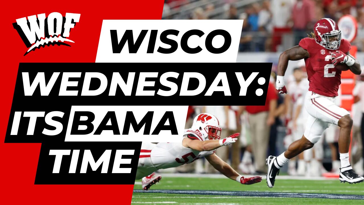 Wisco Wednesday: It’s Bama Time