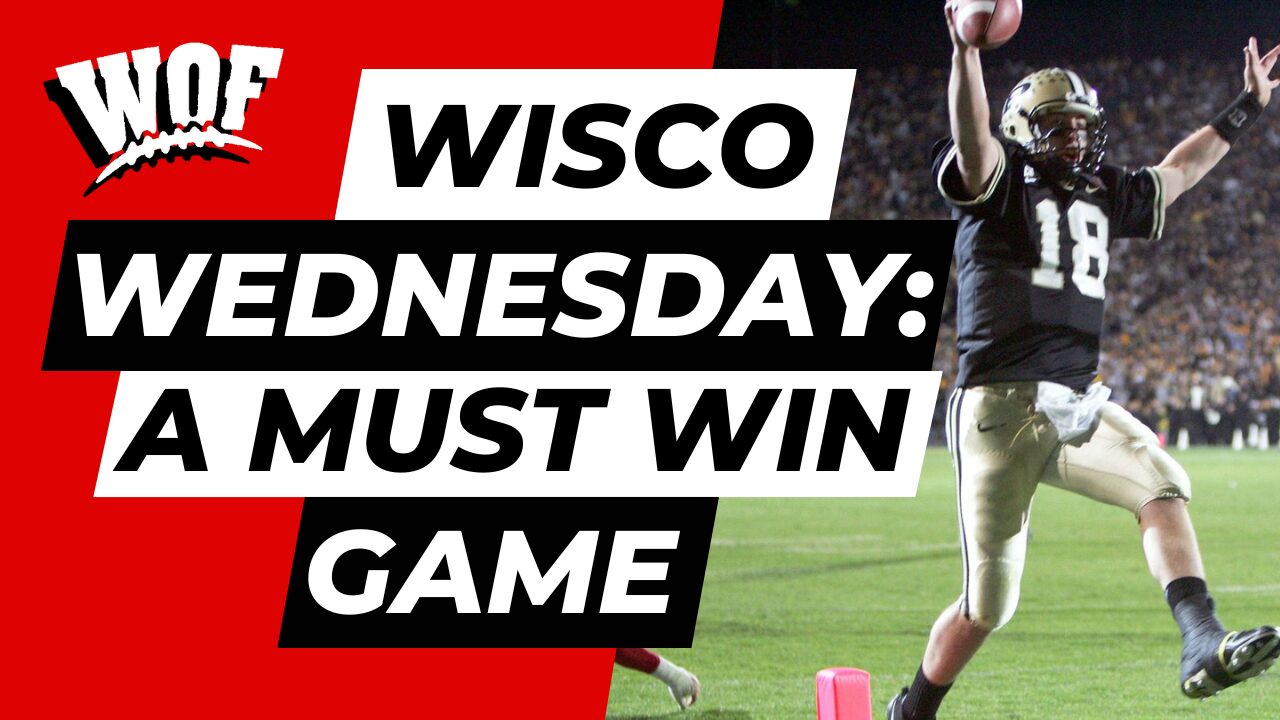 Wisco Wednesday: A Must Win Game