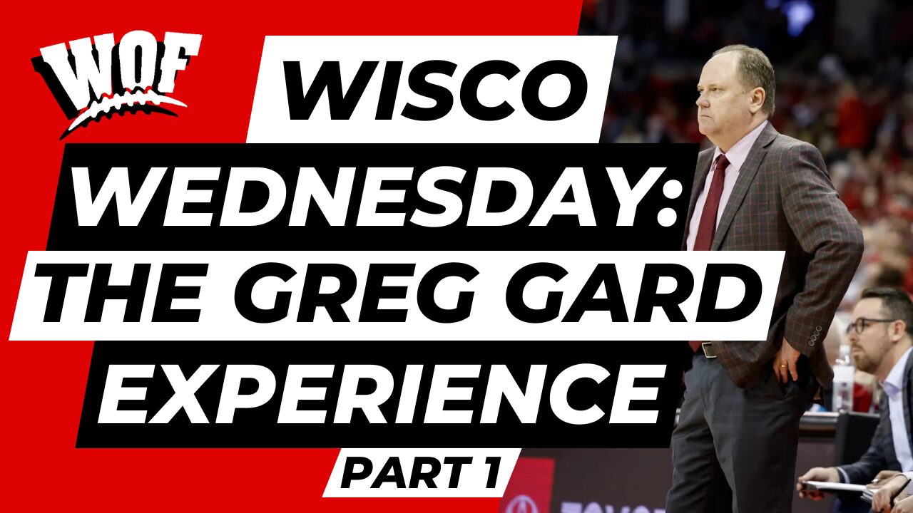 21925 Wisco Wednesday The Gred Gard Experience (Part 1)